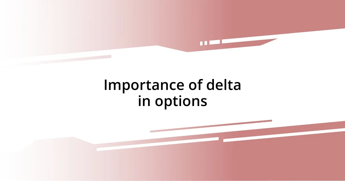 Importance of delta in options